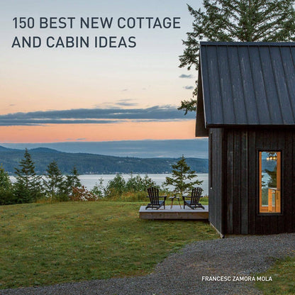 150 Best New Cottage and Cabin Ideas : Francesc Zamora