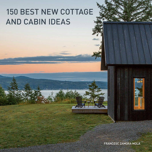 150 Best New Cottage and Cabin Ideas : Francesc Zamora
