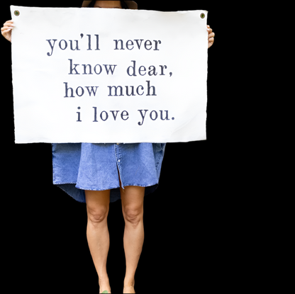 You'll Never Know Dear Hand Painted Wall Hanging - 37"x25