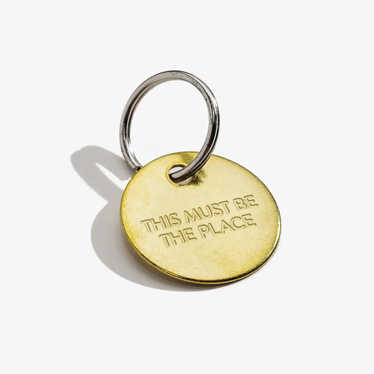 THIS MUST BE THE PLACE - Medium Hand Pressed Brass Keychain
